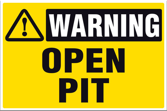 Warning Open Pit