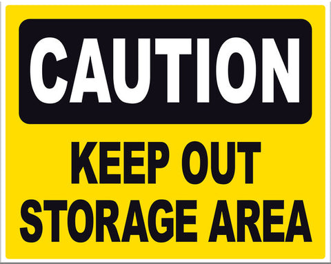 Caution Keep Out Storage Area - Markit Graphics