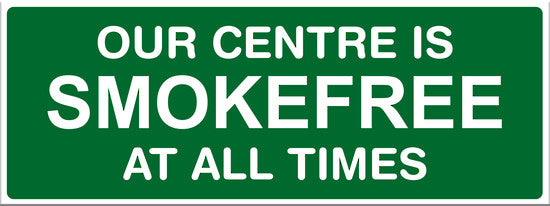 Our Centre Is Smokefree at all Times