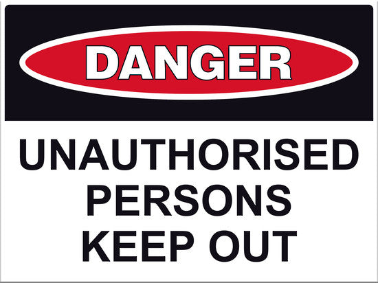 Danger Unauthorised Persons Keep Out Sign - Markit Graphics