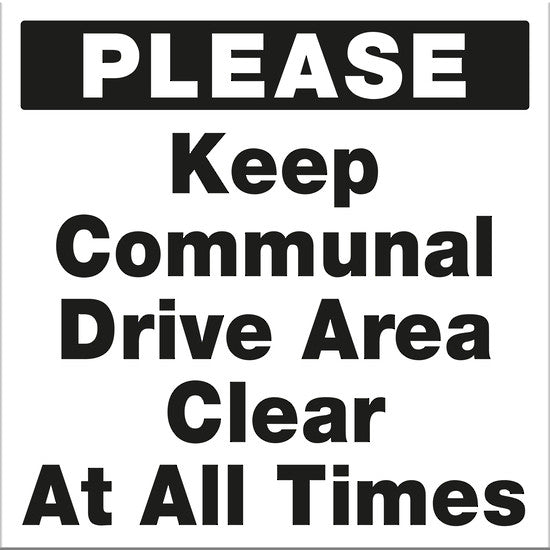 Please Keep Communal Drive Area Clear At all Times - Markit Graphics