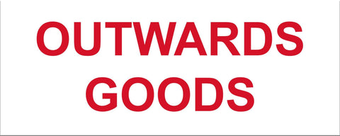 Outwards Goods Sign-PVC General Signs-Markit Graphics Made in NZ