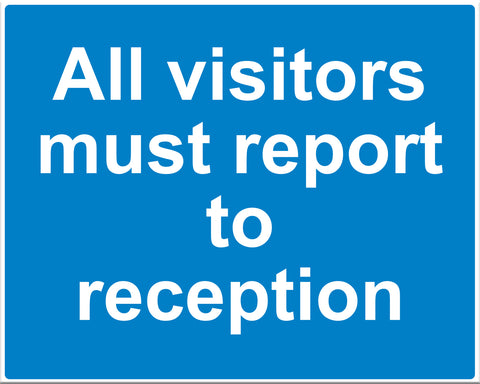 All Visitors Must Report To Reception - Markit Graphics