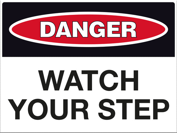 Danger Watch Your Step Sign - Markit Graphics