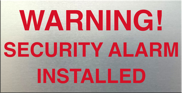 Warning! Security Alarm Installed