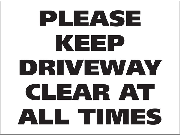Please Keep Driveway Clear at all Times